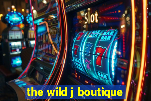 the wild j boutique